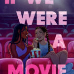 If We Were a Movie