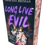 long live evil
