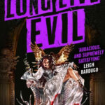 Long Live Evil