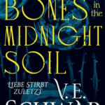 Bury Our Bones in the Midnight Soil