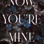 Now You're Mine