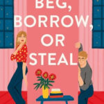 Beg Borrow or Steal
