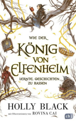 Wie der König von Elfenheim lernte Geschichten zu hassen