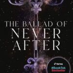 The Ballad of Never After