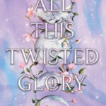 All This Twisted Glory