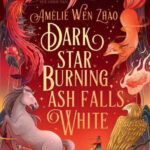 Dark Star Burning, Ash Falls White