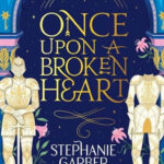 Once Upon a Broken Heart