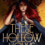 These Hollow Vows