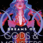 Dreams of Gods and Monster