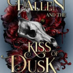 The Fallen and the Kiss of Dusk