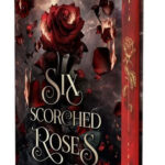 Six Scorched Roses