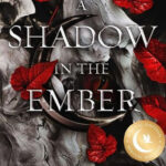 A Shadow and Ember