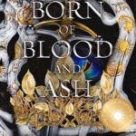 Born of Blood and Ash