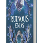 Ruinous Ends