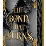 The Bond that Burns