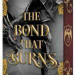 The Bond that Burns