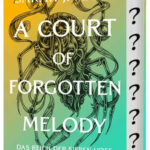 A Court of Forgotten Melody