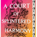 A Court of Splintered Harmony