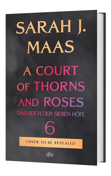 A Court of Thorns and Roses 6