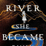 River She Became