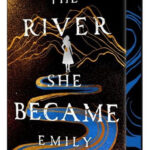 River She Became