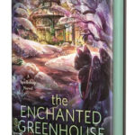 The Enchanted Greenhouse